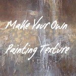 Make Your Own Painting Texture